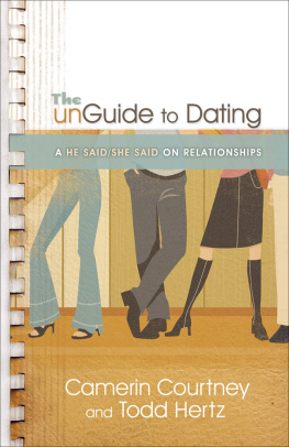 Camerin Courtney - The Unguide to Dating: A He Said/She Said on Relationships