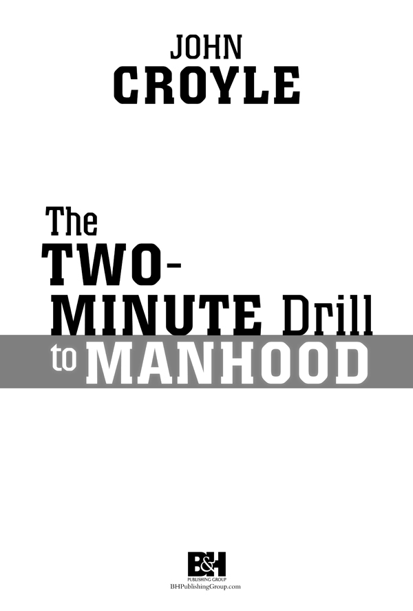 The Two-Minute Drill to Manhood Digital Edition Based on Print Edition - photo 1