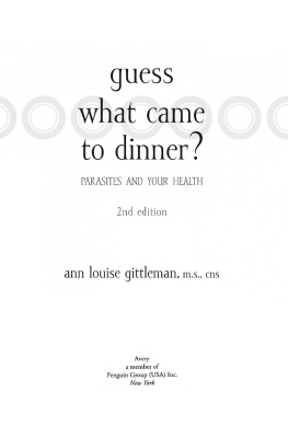 Ann Louise Gittleman Guess What Came to Dinner?: Parasites and Your Health