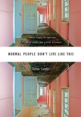 Dylan Landis Normal People Dont Live Like This