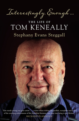 Stephany Evans Steggall - Interestingly Enough ...: The Life and Times of Tom Keneally