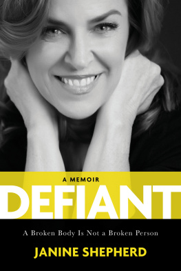 Janine Shepherd - Defiant: A Broken Body Is Not a Broken Person