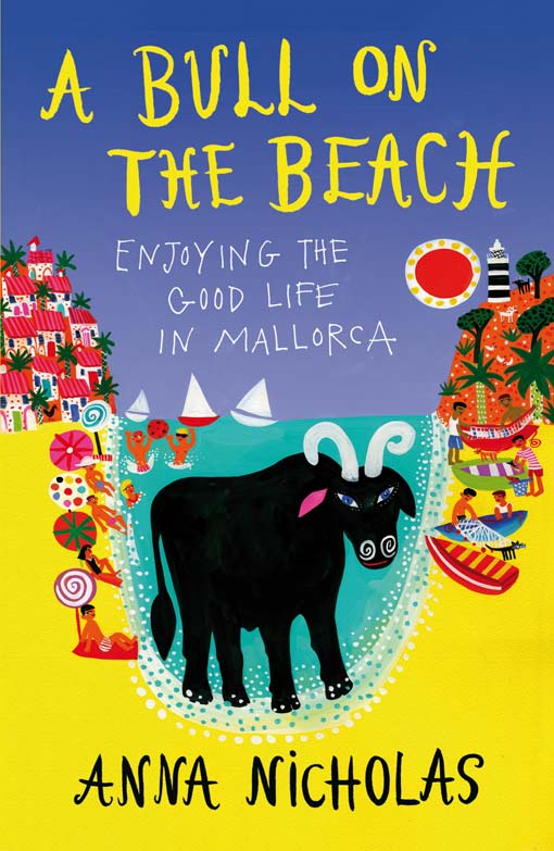 A BULL ON THE BEACH Copyright Anna Nicholas 2012 All rights reserved No - photo 1