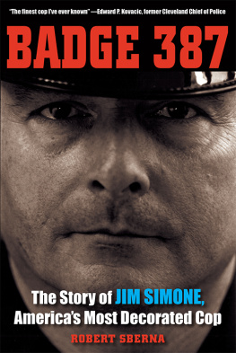 Robert Sberna - Badge 387: The Story of Jim Simone, Americas Most Decorated Cop