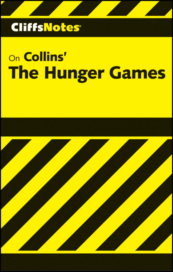 On Collins The Hunger Games By Janelle Blasdel CliffsNotes On Collins The - photo 1