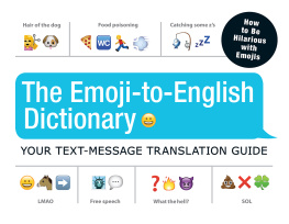 Adams Media The Emoji-To-English Dictionary: Your Text-Message Translation Guide