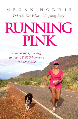 Megan Norris - Running Pink: Deborah De Williams Inspiring Story