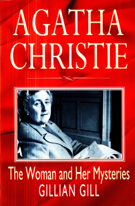 Gillian Gill Agatha Christie: The Woman and Her Mysteries