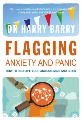 Harry Barry - Flagging Anxiety & Panic: How to Reshape Your Anxious Mind and Brain