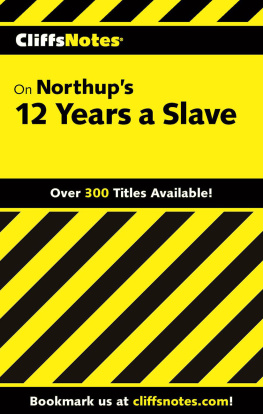Mike Nappa - Cliffsnotes on Northups 12 Years a Slave