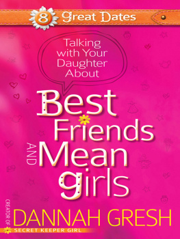 Dannah Gresh - Talking with Your Daughter About Best Friends and Mean Girls