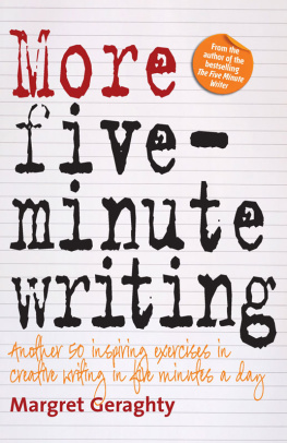 Margret Geraghty - More Five Minute Writing: 50 Inspiring Exercises In Creative Writing in Five Minutes a Day