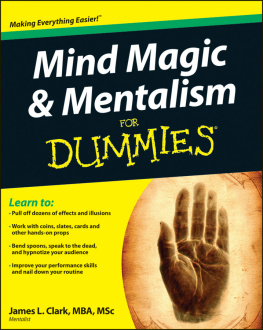 James L. Clark Mind Magic and Mentalism For Dummies