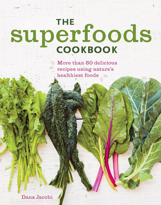 The Superfoods Cookbook Nutritious Meals For Any Time of Day Using Natures Healthiest Foods - image 1