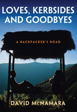 David McNamara - Loves, kerbsides and goodbyes: a backpackers road