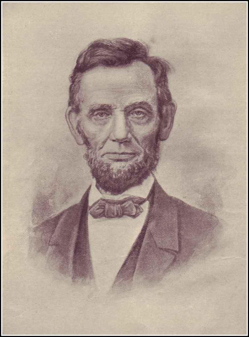 ABRAHAM LINCOLN Abraham Lincoln A BRAHAM L INCOLN was the President during - photo 1