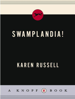 Karen Russell Swamplandia!