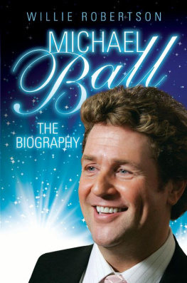 Willie Robertson Michael Ball--The Biography