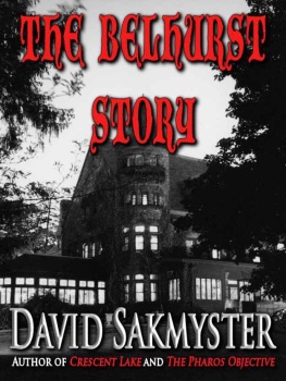 David Sakmyster The Belhurst Story