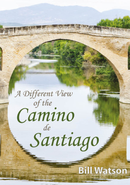 Bill Watson - A different view of the Camino de Santiago