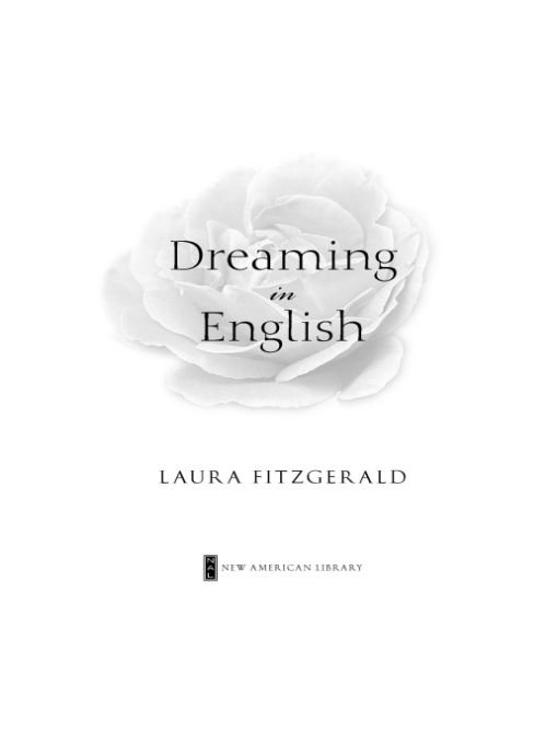 Table of Contents Praise for the Novels of Laura Fitzgerald Dreaming in - photo 1