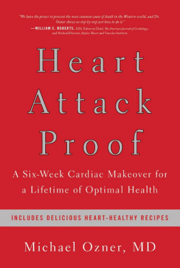 Michael Ozner Heart Attack Proof: A Six-Week Cardiac Makeover for a Lifetime of Optimal Health