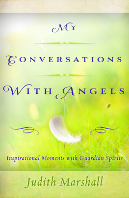 Judith Marshall - My Conversations with Angels: Inspirational Moments with Guardian Spirits