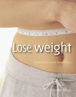 Infinite Ideas Lose weight: Shortcuts to quick weight loss