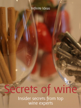 Infinite Ideas Secrets of Wine: Insider Secrets from Top Wine Experts