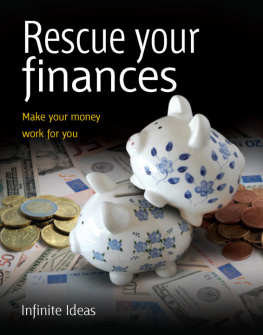 Infinite Ideas - Rescue Your Finances: Make Your Money Work for You