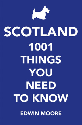 Edwin Moore - Scotland: 1000 Things You Need To Know