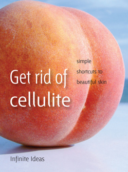 Infinite Ideas Get rid of cellulite: Simple shortcuts to beautiful skin