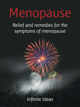Infinite Ideas - Menopause: Relief and Remedies for the Symptoms of Menopause