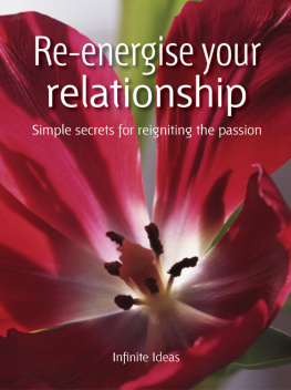 Infinite Ideas - Re-Eenergise Your Relationship: Simple Secrets for Reigniting the Passion