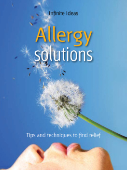 Infinite Ideas Allergy Solutions: Tips and Techniques to Find Relief