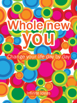 Infinite Ideas - Whole New You: change your life day by day