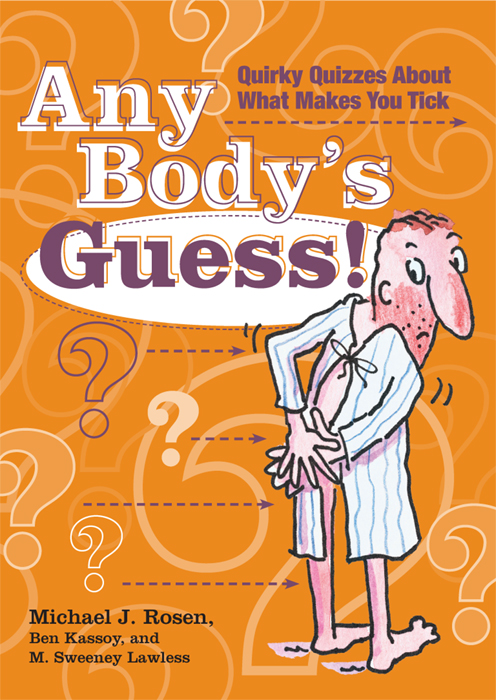 Any Bodys Guess copyright 2010 by Michael J Rosen Illustrations 2010 by - photo 1