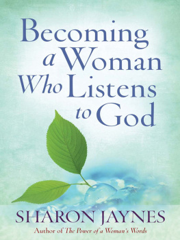 Sharon Jaynes - Becoming a Woman Who Listens to God