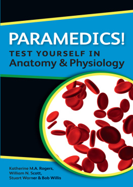 Katherine Rogers Paramedics! Test Yourself in Anatomy and Physiology