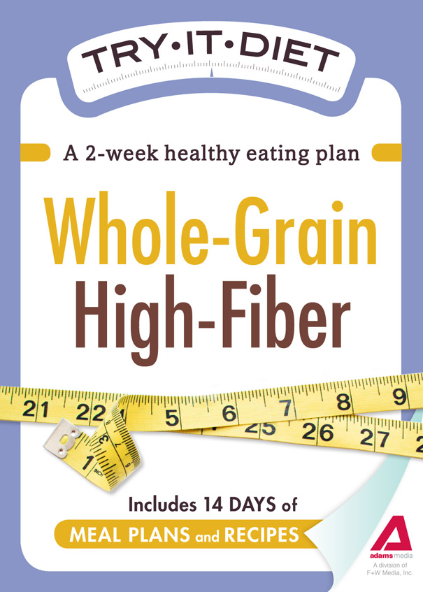 Try-It Diet--Whole-Grain High Fiber A two-week healthy eating plan - image 1