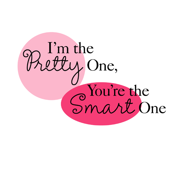 Im the Pretty One Youre the Smart One copyright 2006 by Lorraine Bodger All - photo 2