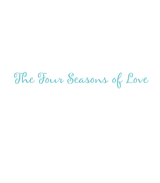 The Four Seasons of Love copyright 2005 by Lorraine Bodger All rights - photo 3
