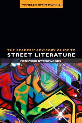 Vanessa Irvin Morris - The Readers Advisory Guide to Street Literature