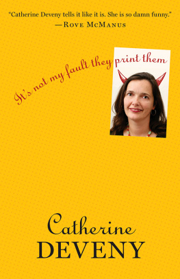 Catherine Deveny - Its Not My Fault They Print Them