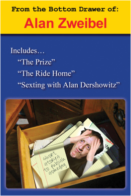 Alan Zweibel - From the Bottom Drawer of Alan Zweibel: The Prize, The Ride Home, Sexting with Alan Dershowitz