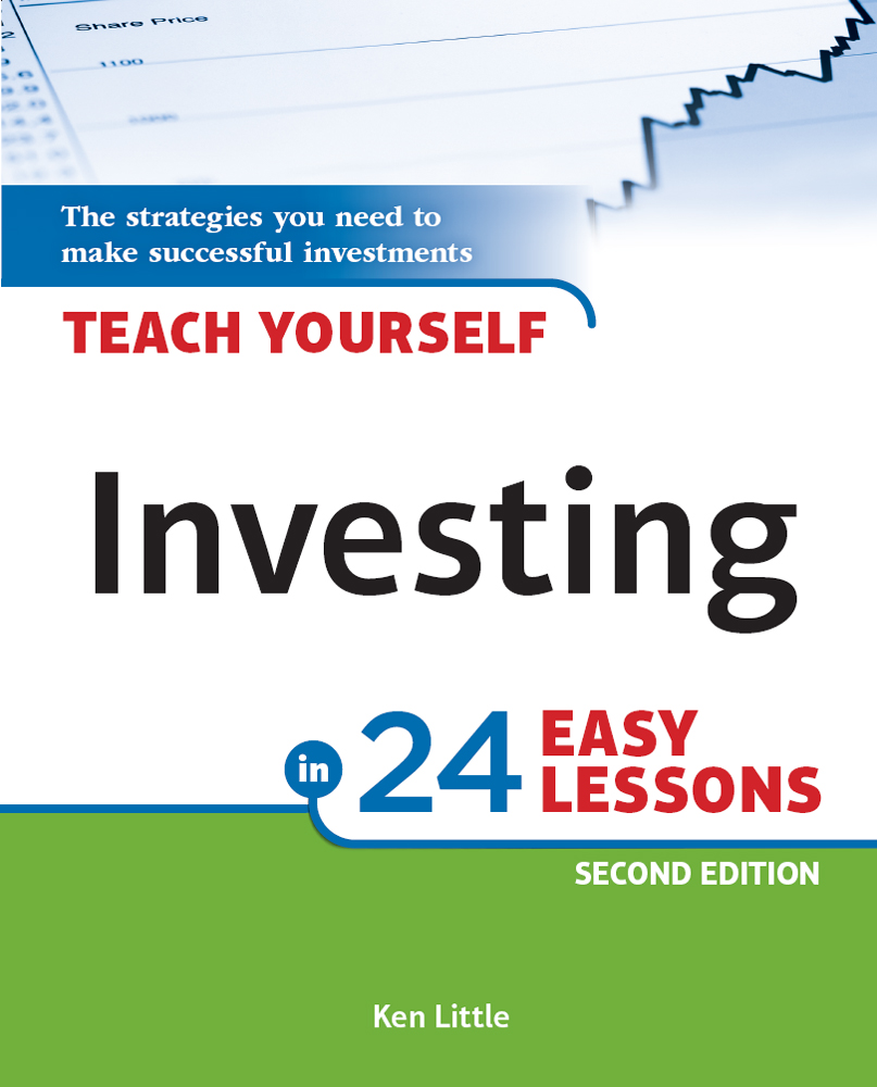 TEACH YOURSELF Investing EASY LESSONS SECOND EDITION Ken Little - photo 1