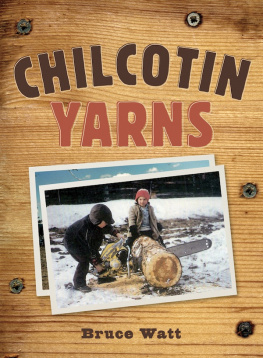 Bruce Watt Chilcotin Yarns