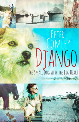 Peter Comley - Django: The small dog with a big heart