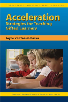 Joyce VanTassel-Baska Acceleration Strategies for Teaching Gifted Learners