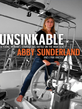 Abby Sunderland - Unsinkable: A Young Womans Courageous Battle on the High Seas